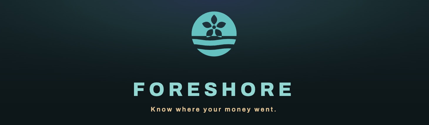 Foreshore — the app logo and tagline, "Know where your money went."